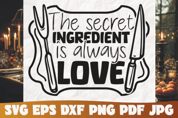 Download The Secret Ingredient is Always Love Svg - Svg Collection