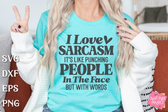 Download Sarcasm Quote Svg, Funny Shirt Saying - Svg Collection