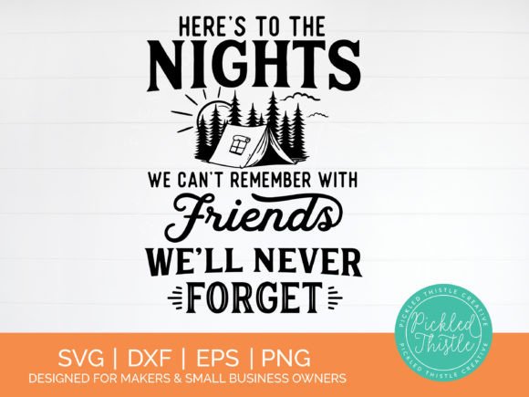 Download Funny Camping SVG - Here's to the Nights - Svg Collection