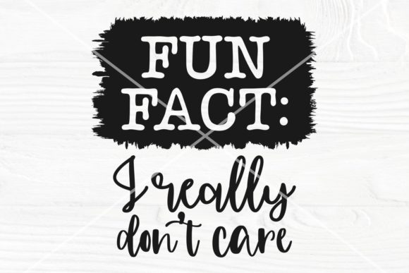 Download Fun Fact I Don't Care SVG | Funny Work - Svg Collection
